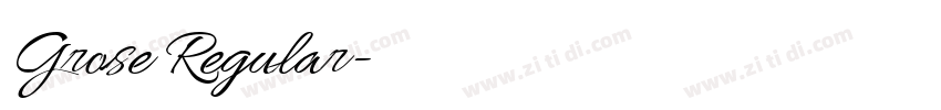 Grose Regular字体转换 Grose Regular字体转换